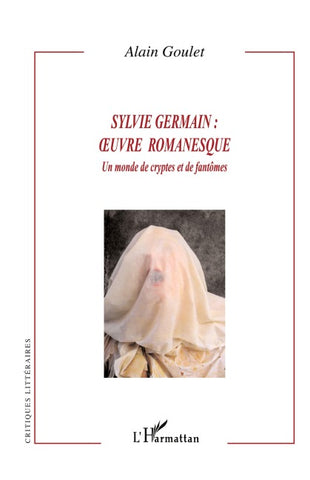 Sylvie Germain : oeuvre romanesque