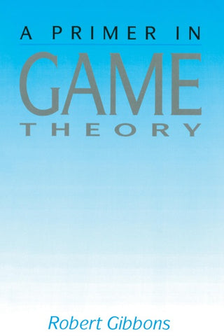 Primer In Game Theory, A