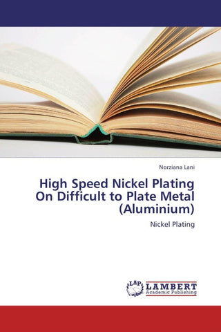 High Speed Nickel Plating On Difficult to Plate Metal (Aluminium)