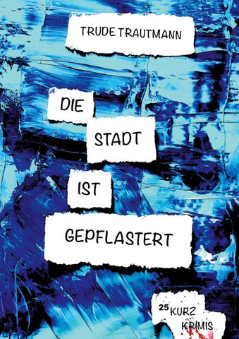 Die Stadt ist gepflastert