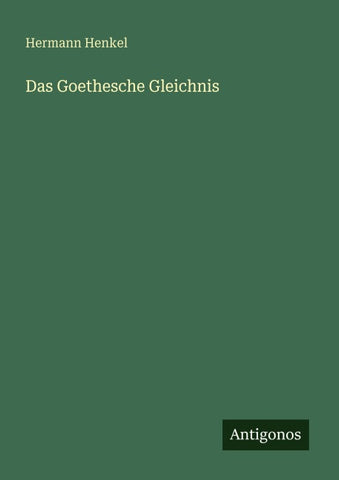 Das Goethesche Gleichnis