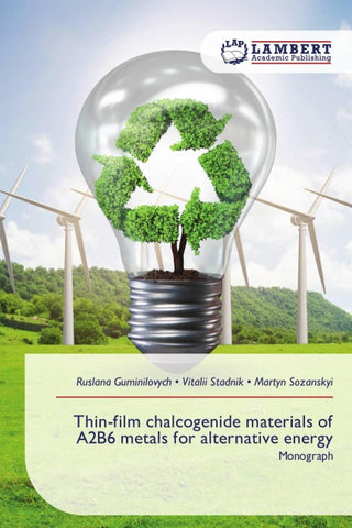 Thin-film chalcogenide materials of A2B6 metals for alternative energy