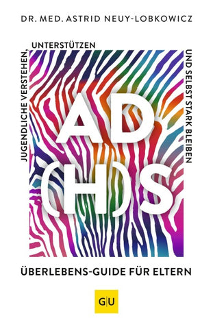 AD(H)S-Überlebens-Guide für Eltern
