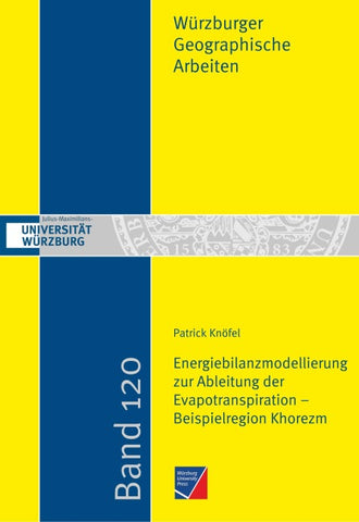 Energiebilanzmodellierung zur Ableitung der Evapotranspiration – Beispielregion Khorezm