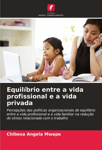 Equilíbrio entre a vida profissional e a vida privada
