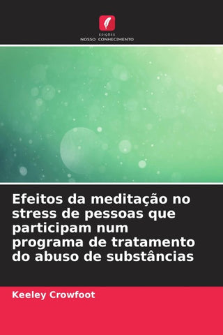 Efeitos da meditação no stress de pessoas que participam num programa de tratamento do abuso de substâncias