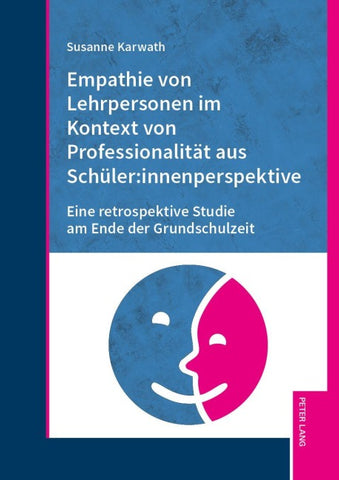 Empathie von Lehrpersonen im Kontext von Professionalitaet aus Schueler:innenperspektive
