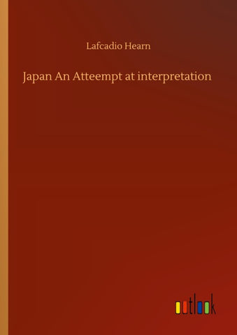 Japan An Atteempt at interpretation