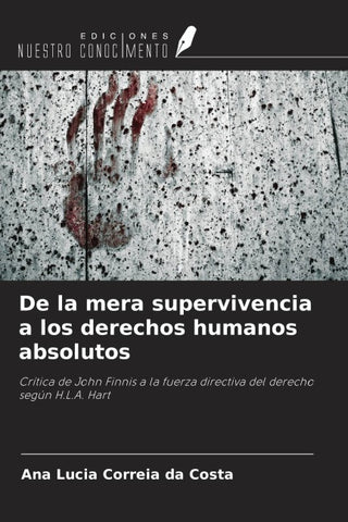 De la mera supervivencia a los derechos humanos absolutos