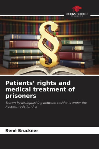 Patients' rights and medical treatment of prisoners