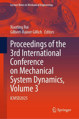 Proceedings of the 3rd International Conference on Mechanical System Dynamics, Volume 3