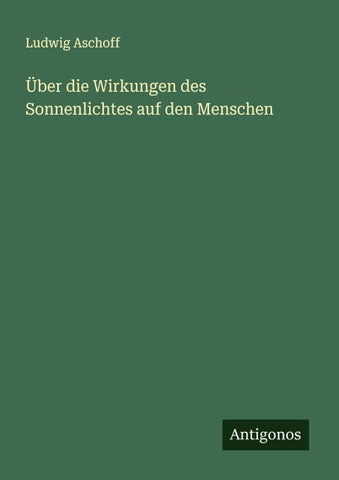 Über die Wirkungen des Sonnenlichtes auf den Menschen