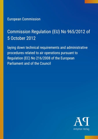 Commission Regulation (EU) No 965/2012 of 5 October 2012