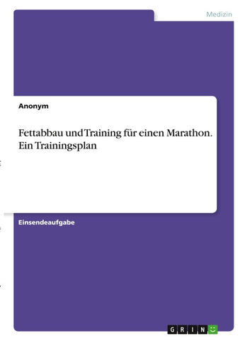 Fettabbau und Training für einen Marathon. Ein Trainingsplan