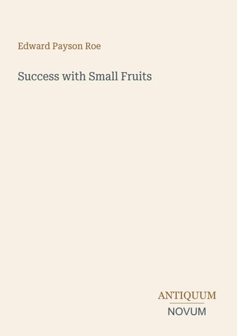 Success with Small Fruits