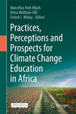 Practices, Perceptions and Prospects for Climate Change Education in Africa