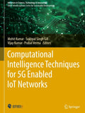 Computational Intelligence Techniques for 5G Enabled IoT Networks