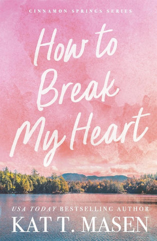 How to Break My Heart