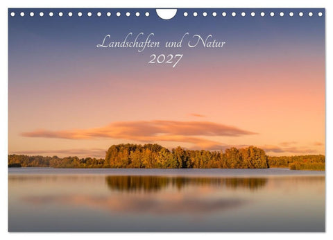 Landschaften und Natur 2027 (Wandkalender 2027 DIN A4 quer), CALVENDO Monatskalender