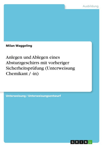 Anlegen und Ablegen eines Absturzgeschirrs mit vorheriger Sicherheitsprüfung (Unterweisung Chemikant / -in)