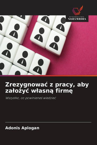 Zrezygnowa¿ z pracy, aby za¿o¿y¿ w¿asn¿ firm¿
