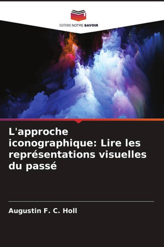L'approche iconographique: Lire les représentations visuelles du passé