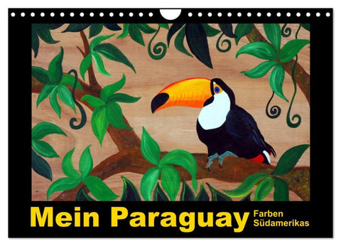 Mein Paraguay - Farben Südamerikas (Wandkalender 2026 DIN A4 quer), CALVENDO Monatskalender