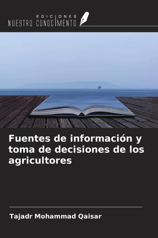 Fuentes de información y toma de decisiones de los agricultores