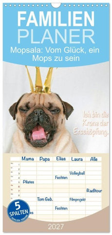 Familienplaner 2027 - Mopsala: Vom Glück, ein Mops zu sein mit 5 Spalten (Wandkalender, 21 x 45 cm) CALVENDO