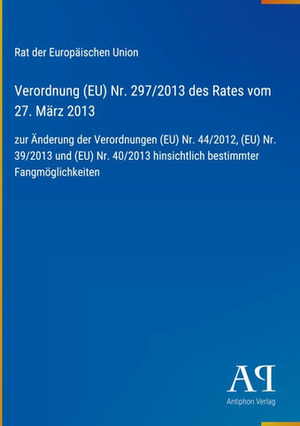 Verordnung (EU) Nr. 297/2013 des Rates vom 27. März 2013