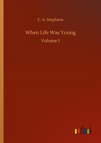 When Life Was Young