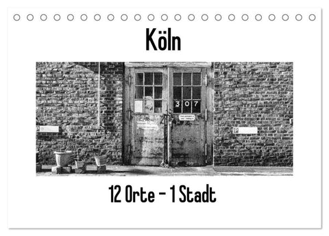 Köln. 12 Orte - 1 Stadt (Tischkalender 2026 DIN A5 quer), CALVENDO Monatskalender