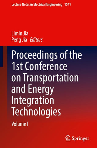 Proceedings of the 1st Conference on Transportation and Energy Integration Technologies