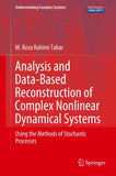Analysis and Data-Based Reconstruction of Complex Nonlinear Dynamical Systems