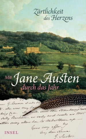 »Zärtlichkeit des Herzens«. Mit Jane Austen durch das Jahr