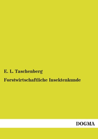 Forstwirtschaftliche Insektenkunde