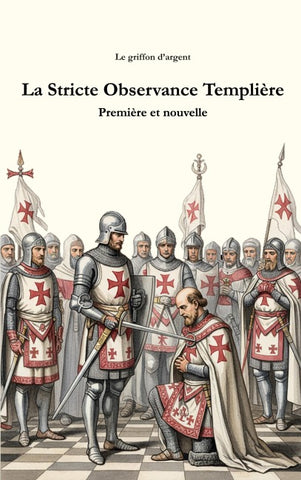 La Stricte Observance Templière