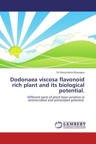 Dodonaea viscosa flavonoid rich plant and its biological potential.