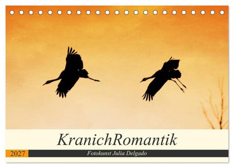 KranichRomantik (Tischkalender 2027 DIN A5 quer), CALVENDO Monatskalender