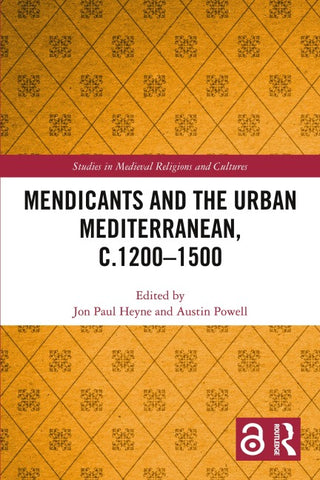 Mendicants and the Urban Mediterranean, c.1200-1500