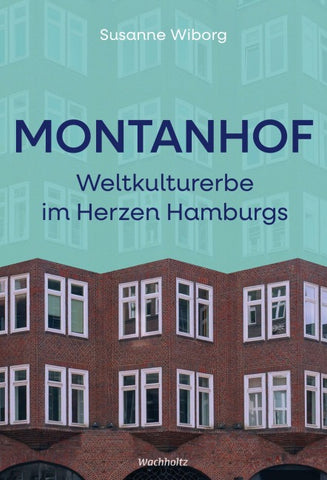 Montanhof. Weltkulturerbe im Herzen Hamburgs