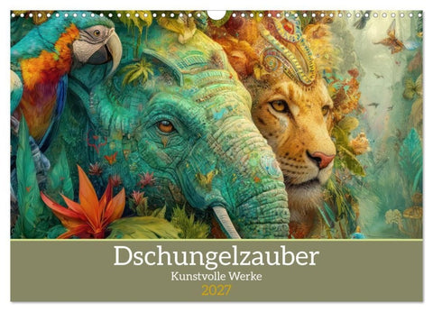 Dschungelzauber - Kunstvolle Werke (Wandkalender 2027 DIN A3 quer), CALVENDO Monatskalender