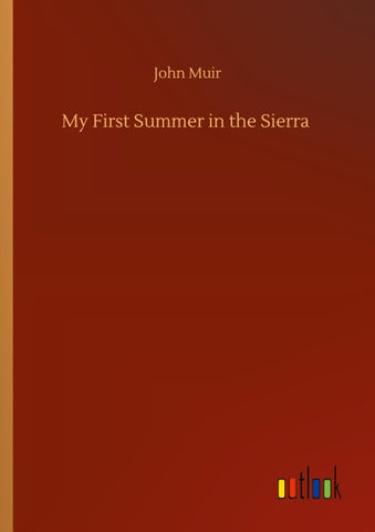 My First Summer in the Sierra