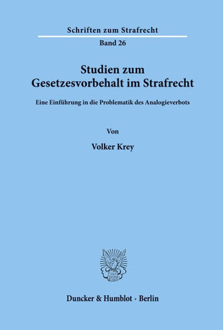 Studien zum Gesetzesvorbehalt im Strafrecht.