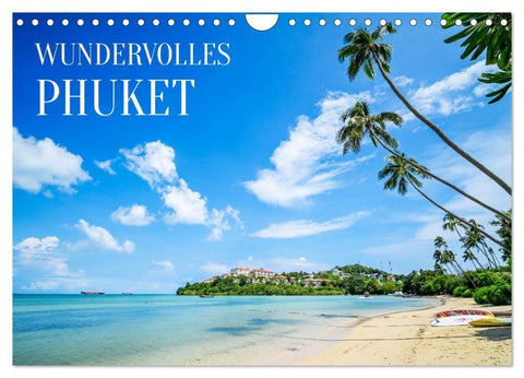 Wundervolles Phuket (Wandkalender 2027 DIN A4 quer), CALVENDO Monatskalender