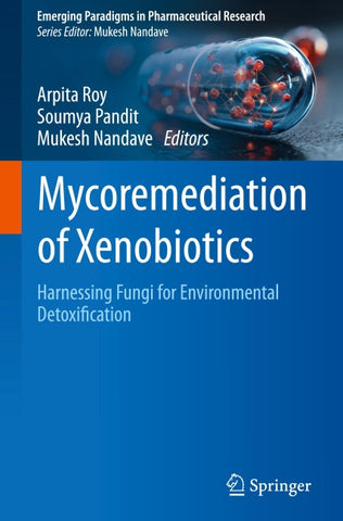 Mycoremediation of Xenobiotics
