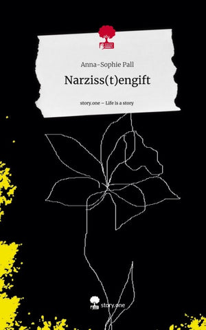 Narziss(t)engift. Life is a Story - story.one