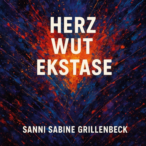 Herz Wut Ekstase