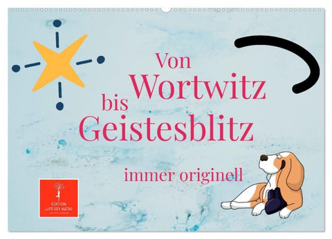 Von Wortwitz bis Geistesblitz - immer originell (Wandkalender 2027 DIN A2 quer), CALVENDO Monatskalender