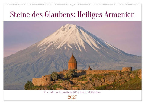 Steine Des Glaubens: Heiliges Armenien (Wandkalender 2027 DIN A2 quer), CALVENDO Monatskalender